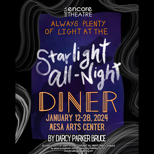 MET Always Plenty of Light at the Starlight All-Night Diner - Mesa