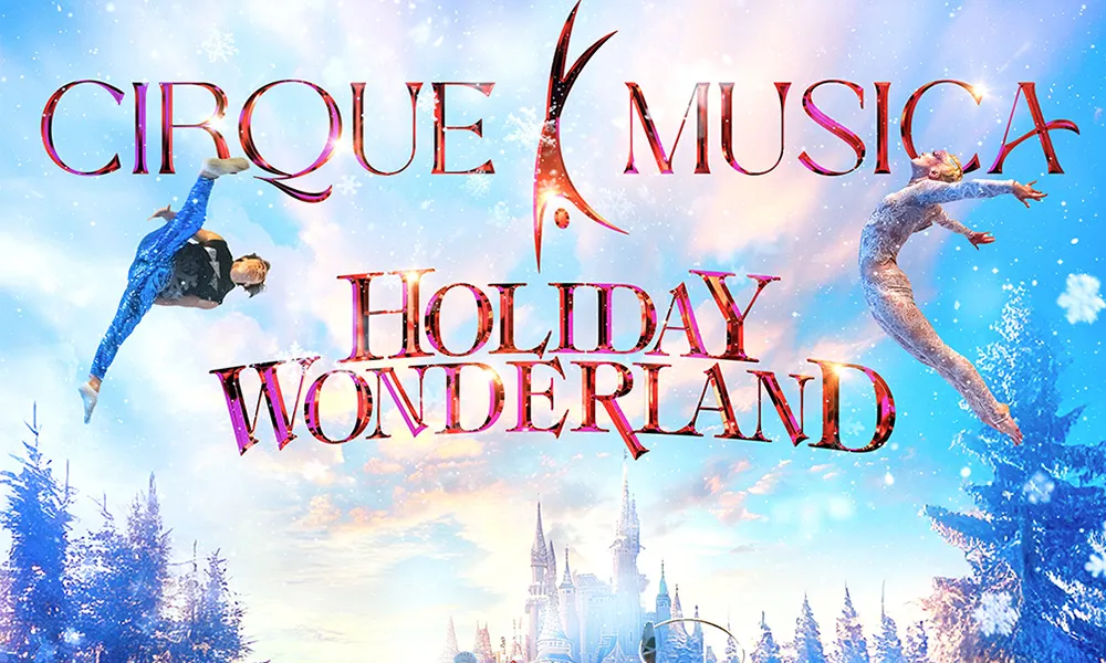 Cirque Musica Holiday Wonderland