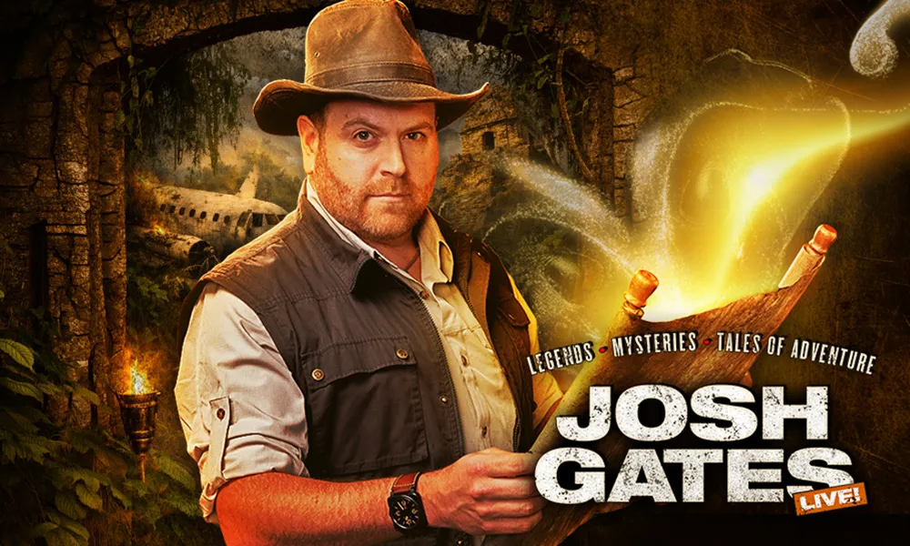 Josh Gates Live! An Evening of Legends, Mysteries and Tales of Adventure