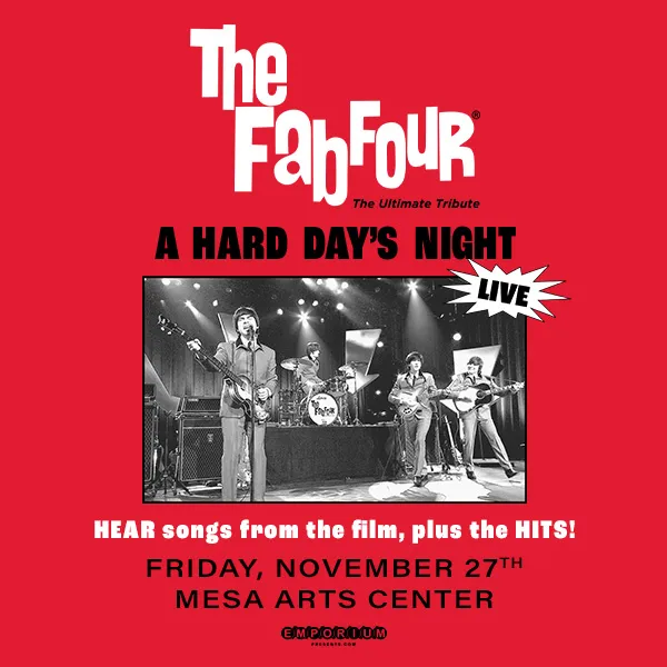 The Fab Four: Tribute to the Beatles featuring the music of A Hard Day's Night and the Hits