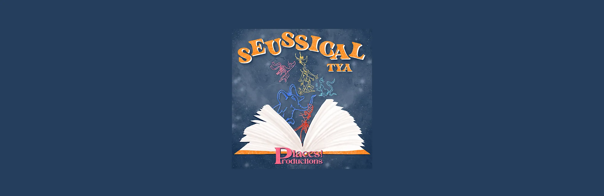 Places! Producations Seussical TYA