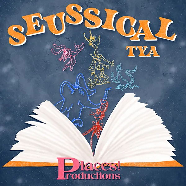 Places! Producations Seussical TYA