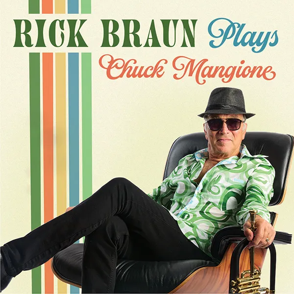 Rick Braun Plays Chuck Mangione