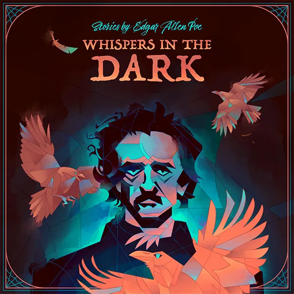 Whispers In The Dark: Stories by Edgar Allen Poe Southwest Shakespeare Company SSC