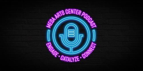 Mesa Arts Center Podcast logo