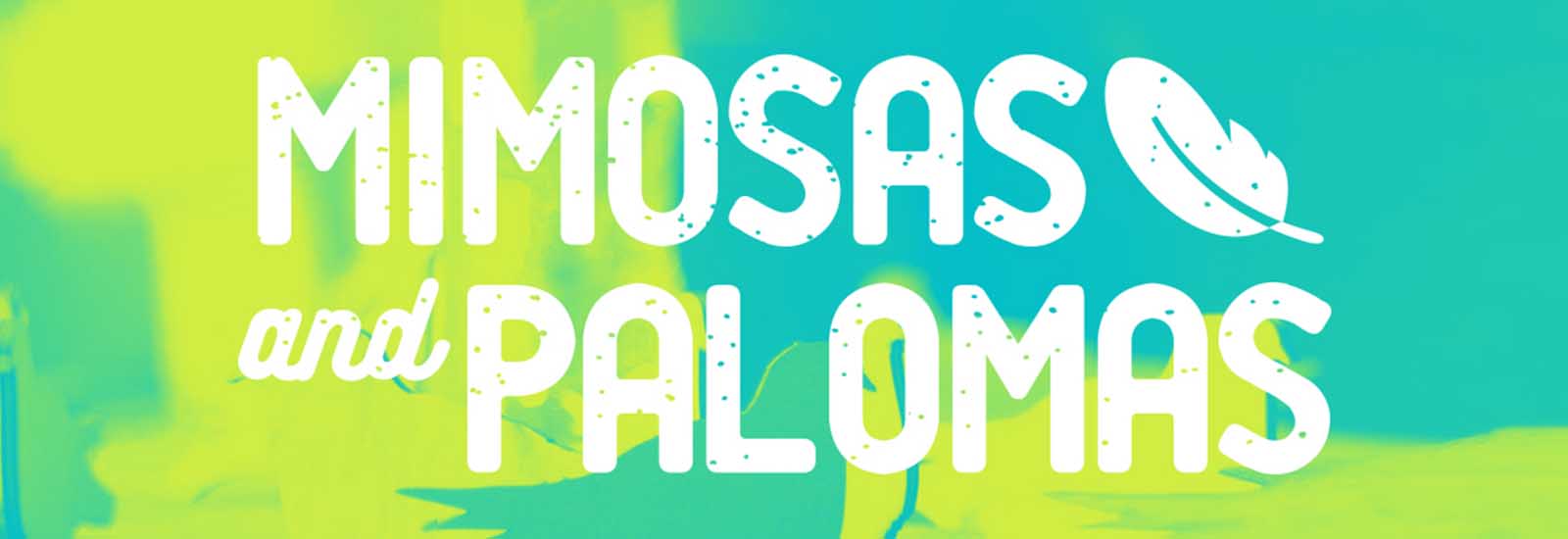 Mimosas and Palomas